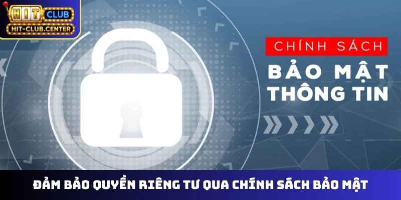 Đảm bảo quyền riêng tư qua chính sách bảo mật