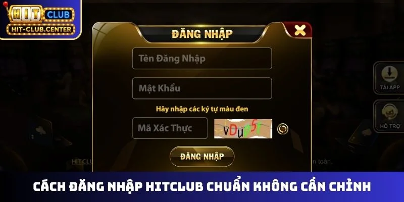 Cách đăng nhập Hitclub chuẩn không cần chỉnh
