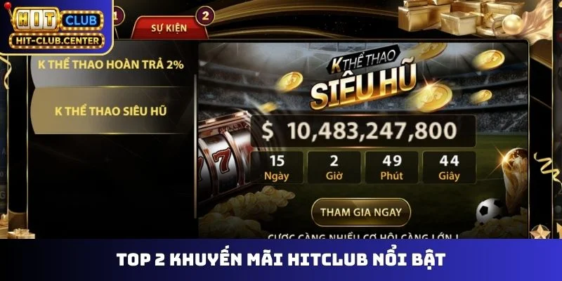 Top 2 khuyến mãi Hitclub nổi bật