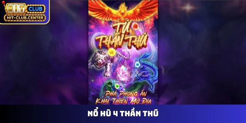Nổ hũ 4 thần thú