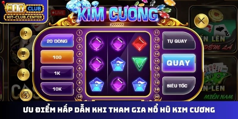 Ưu điểm hấp dẫn khi tham gia nổ hũ Kim Cương