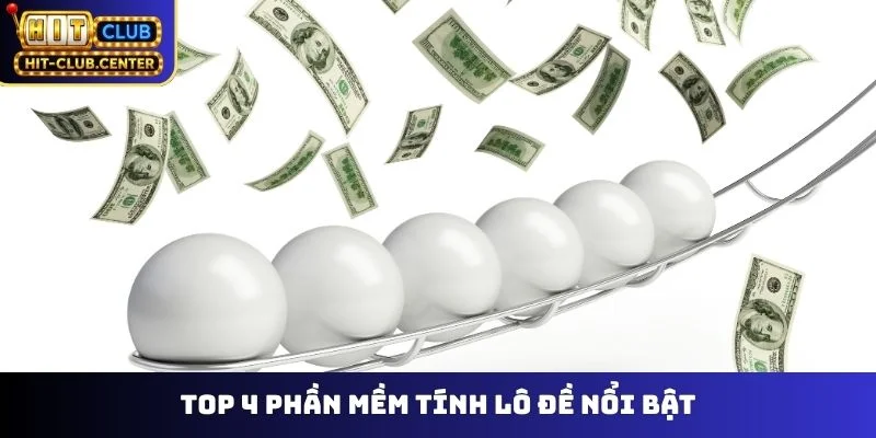 Top 4 phần mềm tính lô đề nổi bật