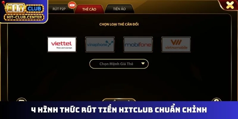 4 hình thức rút tiền Hitclub chuẩn chỉnh