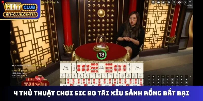 4 thủ thuật chơi Sic Bo Tài Xỉu Sảnh Rồng bất bại