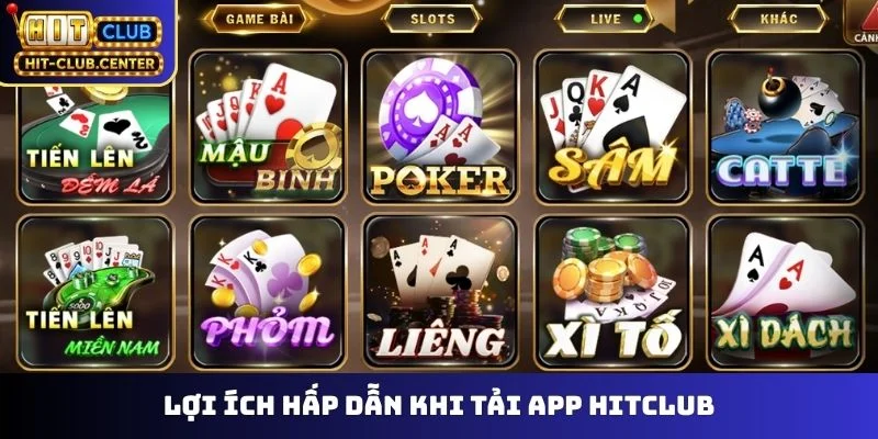 Lợi ích hấp dẫn khi tải app Hitclub