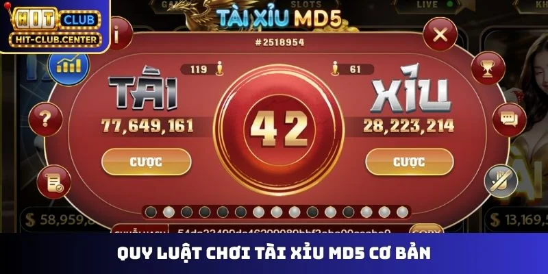 Quy luật chơi Tài Xỉu MD5 cơ bản