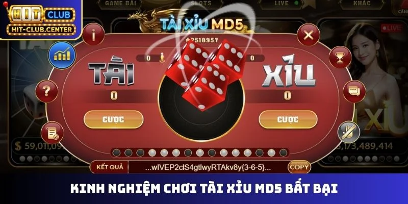 Kinh nghiệm chơi Tài Xỉu MD5 bất bại